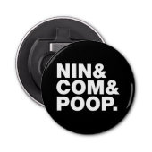NIN & COM & POOP. BUTTON FLESOPENER (Voorkant)