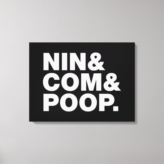 NIN & COM & POOP. CANVAS AFDRUK (Voorkant)