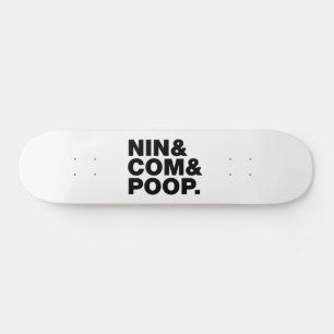 NIN & COM & POOP. PERSOONLIJK SKATEBOARD