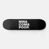 NIN & COM & POOP. PERSOONLIJK SKATEBOARD (Horizontaal)