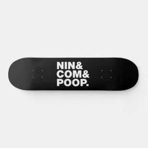 NIN & COM & POOP. PERSOONLIJK SKATEBOARD