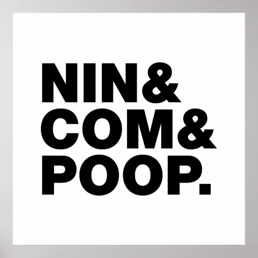 NIN & COM & POOP. POSTER (Voorkant)
