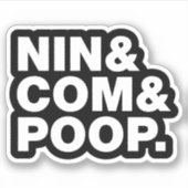 NIN & COM & POOP. STICKER (Voorkant)
