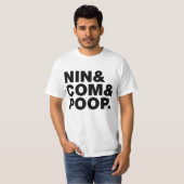 NIN & COM & POOP. T-SHIRT (Voorkant volledig)