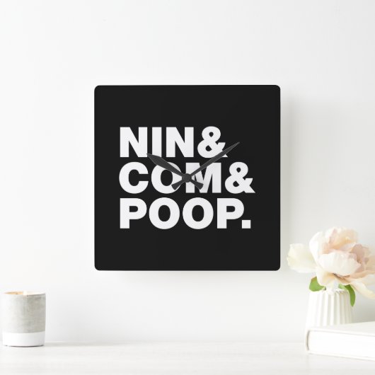 NIN & COM & POOP. VIERKANTE KLOK (Huis)