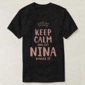 Nina Keep Calm Personalized Name Friends Funny Bud T-shirt (Design voorkant)