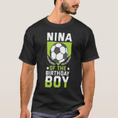 Nina van het Birthday Boy Soccer Player Bday Team  T-shirt (Voorkant)
