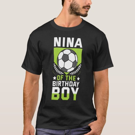Nina van het Birthday Boy Soccer Player Bday Team  T-shirt (Voorkant)