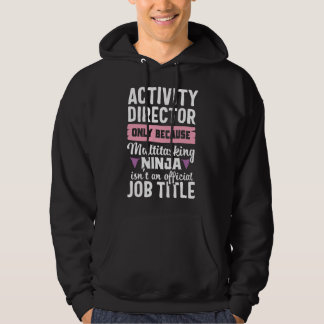 Ninja-activiteitendirecteur Activiteiten Waarderin Hoodie