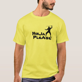 Ninja alsjeblieft. t-shirt