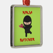 Ninja Butcher met vlees Metalen Ornament (Rechts)