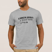 Ninja Career Goals - Wetenschapsleraar T-shirt (Voorkant)