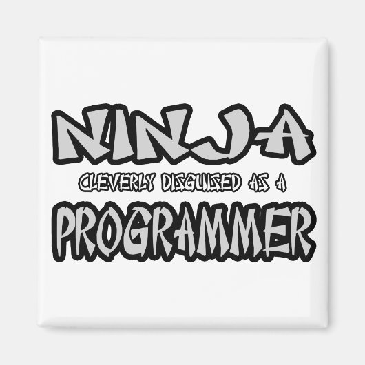 Ninja...Programmer Magneet (Voorkant)