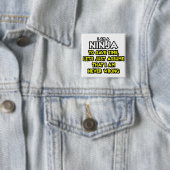 Ninja... Stel dat ik nooit ongelijk heb Vierkante Button 5,1 Cm (In situ)