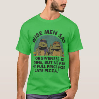 Ninja Turtles Wijze Mannen Zeggen Vergeving Is God T-shirt