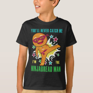 Ninjabread Man Je zult me nooit vangen T-shirt