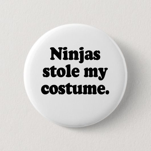 Ninjas heeft mijn kostuum gestolen ronde button 5,7 cm (Voorkant)