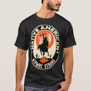 Nipmuc Tribe Native American Indian Strong Warrior T-shirt