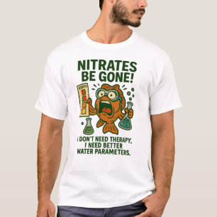 Nitraten zijn weg - Funny Aquarium Water Chemistry T-shirt