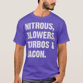 Nitroze Blowers Turbos en Bacon T-shirt