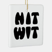 NITWIT KERAMISCH ORNAMENT (Rechts)