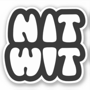 NITWIT STICKER
