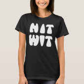 NITWIT T-SHIRT (Voorkant)