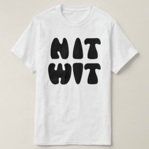 NITWIT T-SHIRT