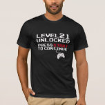 NIVEAU 21 ONLOCKED Video Game 21st Birthday T-shir T-shirt<br><div class="desc">Stijlvol en leuk dat u van ons NIVEAU 21 UNLOCKED Video Game 21st Birthday Graphic T-shirt houdt. Het is een geweldige geschenk voor iedereen die eenentwintig wordt. Houd er rekening mee dat we dit ontwerp zodanig hebben geconfigureerd dat u het naar boven of naar beneden kunt verplaatsen en het formaat...</div>