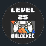 Niveau 25 Onvergrendelde videogame 25th Birthday-c Ronde Sticker<br><div class="desc">Niveau 25 Onvergrendelde videogame 25th Birthday Gift. Perfect gift voor je vader,  moeder,  papa,  mannen,  vrouwen,  vriend en familieleden op de dag van de Thanksgiving,  kerstdag,  Moederdag,  vaderdag,  4 juli,  1776 Onafhankelijke dag,  Veteranendag,  Halloween Dag,  Patrick's Day</div>