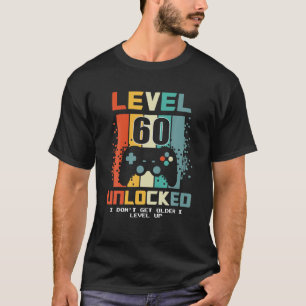 Niveau 60 ontgrendeld Ik word niet ouder Ik niveau T-shirt