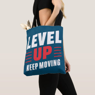 Niveau omhoog Blijf bewegen Tote Bag