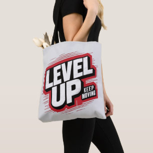 Niveau omhoog Blijf bewegen Tote Bag
