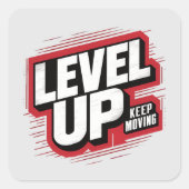 Niveau omhoog Blijf bewegen Vierkante Sticker (Voorkant)