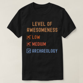 Niveau van Awesome Archeologie T-shirt