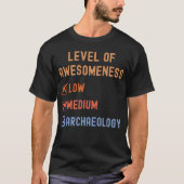 Niveau van Awesomeness Archeologie T-shirt (Voorkant)