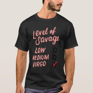 Niveau van de "Savage Virgo Astrology Zodiac Horos T-shirt