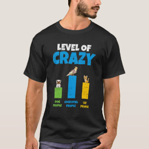 Niveau Van Gekke Hond Mensen Kat Mensen Valkparkie T-shirt