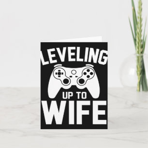 Nivelleren naar vrouw pas getrouwd gamer grappig s kaart