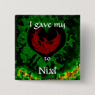 Nix Button - Ik gaf mijn hart aan
