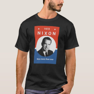 Nixon - nu meer dan ooit - 1972 t-shirt