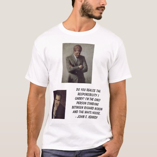 Nixon, Richard, realiseer je je theresponsi.. T-shirt (Voorkant)