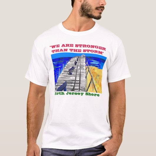 NJ Shore Boardwalk "Sterker dan het Storm" T-shirt (Voorkant)