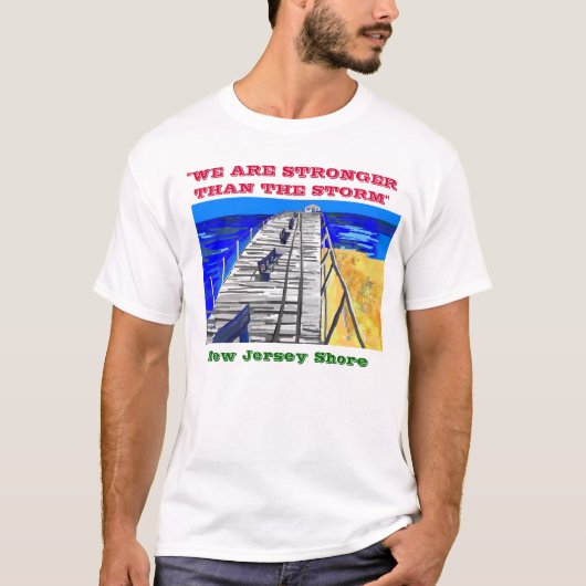 NJ Shore Boardwalk "Sterker dan het Storm" T-shirt (Voorkant)