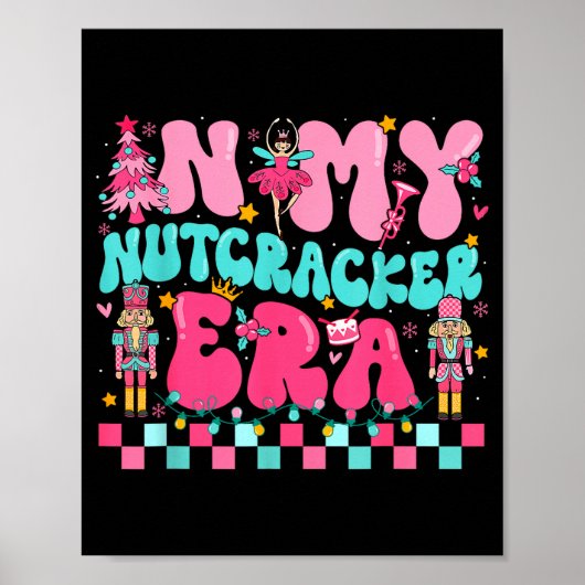 Nk In My Nutcracker Era Nutcracker Squad Christmas Poster (Voorkant)