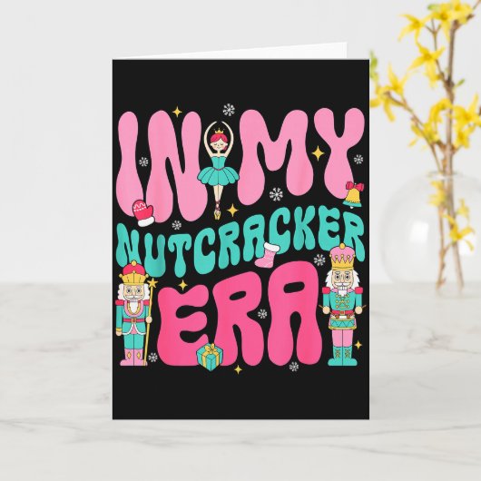 Nk Nutcracker Squad In My Nutcracker Era Christmas Kaart (Gele Bloem)
