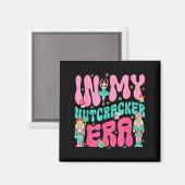 Nk Nutcracker Squad In My Nutcracker Era Christmas Magneet (Voorkant / Achterkant)