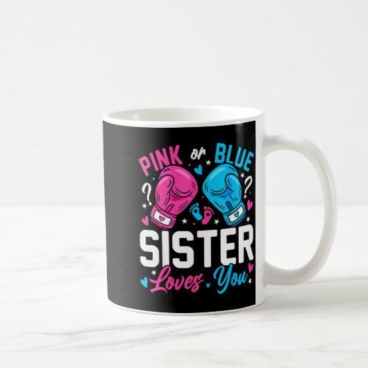 Nk Or Blue Sister Loves You Boxing Gender Reveal  Koffiemok (Rechts)