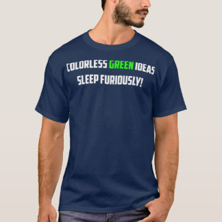 NLP Noam Chomsky Colorless Green Ideas Sleep Furio T-shirt