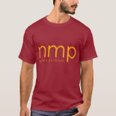 nmp = - Niet mijn probleem T-shirt (Voorkant)